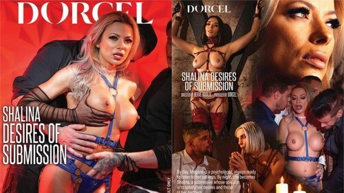 DORCEL – Shalina Desires Of Submission (2024)